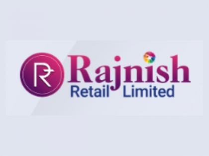 Rajnish Retail Limited announces significant Expansion of product range | Rajnish Retail Limited announces significant Expansion of product range Rajnish Retail Limited announces significant Expansion of product range | Rajnish Retail Limited announces significant Expansion of product range