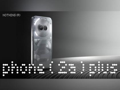 Nothing Levels Up with Phone (2a) Plus | Nothing Levels Up with Phone (2a) Plus Nothing Levels Up with Phone (2a) Plus | Nothing Levels Up with Phone (2a) Plus