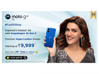 Motorola Launches moto g45 5G - the Segment's Fastest* 5G Smartphone Powered by Snapdragon® 6s Gen 3 Processor at Just Rs 9,999# | Motorola Launches moto g45 5G - the Segment's Fastest* 5G Smartphone Powered by Snapdragon® 6s Gen 3 Processor at Just Rs 9,999# Motorola Launches moto g45 5G - the Segment's Fastest* 5G Smartphone Powered by Snapdragon® 6s Gen 3 Processor at Just Rs 9,999# | Motorola Launches moto g45 5G - the Segment's Fastest* 5G Smartphone Powered by Snapdragon® 6s Gen 3 Processor at Just Rs 9,999#