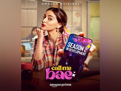 Ananya Panday starrer 'Call Me Bae' returns for season 2 | Ananya Panday starrer 'Call Me Bae' returns for season 2 Ananya Panday starrer 'Call Me Bae' returns for season 2 | Ananya Panday starrer 'Call Me Bae' returns for season 2