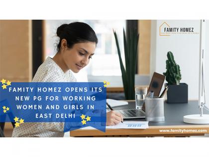 Famity Homez Opens its New PG for Working Women and Girls in East Delhi | Famity Homez Opens its New PG for Working Women and Girls in East Delhi Famity Homez Opens its New PG for Working Women and Girls in East Delhi | Famity Homez Opens its New PG for Working Women and Girls in East Delhi