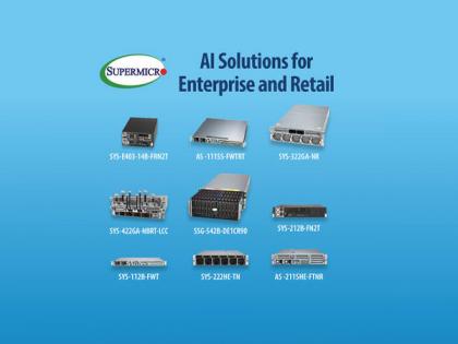 Supermicro Empowers AI-driven Capabilities for Enterprise, Retail, and Edge Server Solutions | Supermicro Empowers AI-driven Capabilities for Enterprise, Retail, and Edge Server Solutions Supermicro Empowers AI-driven Capabilities for Enterprise, Retail, and Edge Server Solutions | Supermicro Empowers AI-driven Capabilities for Enterprise, Retail, and Edge Server Solutions