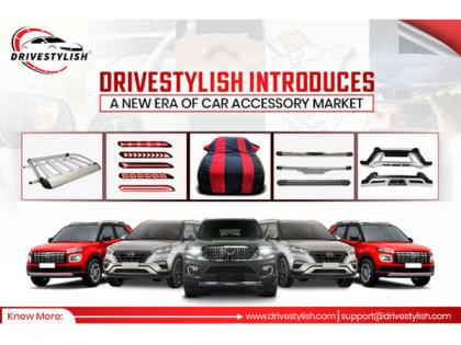 Drivestylish Introduces a New Era of Car Accessory Market | Drivestylish Introduces a New Era of Car Accessory Market Drivestylish Introduces a New Era of Car Accessory Market | Drivestylish Introduces a New Era of Car Accessory Market