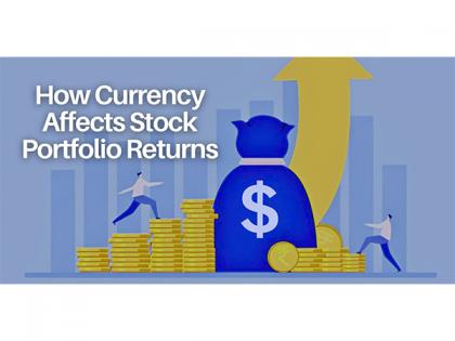 How Currency Affects Stock Portfolio Returns | How Currency Affects Stock Portfolio Returns How Currency Affects Stock Portfolio Returns | How Currency Affects Stock Portfolio Returns