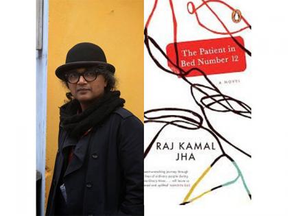Raj Kamal Jha wins 'Banaras Lit Fest Award' for his novel 'The Patient in Bed Number 12' | Raj Kamal Jha wins 'Banaras Lit Fest Award' for his novel 'The Patient in Bed Number 12' Raj Kamal Jha wins 'Banaras Lit Fest Award' for his novel 'The Patient in Bed Number 12' | Raj Kamal Jha wins 'Banaras Lit Fest Award' for his novel 'The Patient in Bed Number 12'