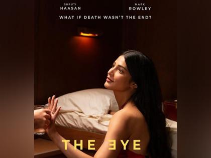 'Knew this film was meant for me": Shruti Haasan calls 'The Eye' script her perfect match | 'Knew this film was meant for me": Shruti Haasan calls 'The Eye' script her perfect match 'Knew this film was meant for me": Shruti Haasan calls 'The Eye' script her perfect match | 'Knew this film was meant for me": Shruti Haasan calls 'The Eye' script her perfect match