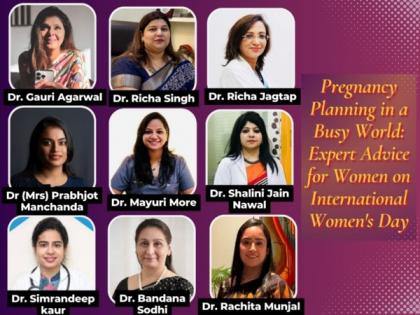 Pregnancy Planning in a Busy World: Expert Advice for Women on International Women's Day | Pregnancy Planning in a Busy World: Expert Advice for Women on International Women's Day Pregnancy Planning in a Busy World: Expert Advice for Women on International Women's Day | Pregnancy Planning in a Busy World: Expert Advice for Women on International Women's Day