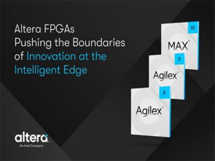 Altera FPGAs Pushing the Boundaries of Innovation at the Intelligent Edge | Altera FPGAs Pushing the Boundaries of Innovation at the Intelligent Edge Altera FPGAs Pushing the Boundaries of Innovation at the Intelligent Edge | Altera FPGAs Pushing the Boundaries of Innovation at the Intelligent Edge