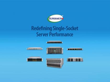 Supermicro Ships Over 20 New Systems that Redefine Single-Socket Performance and Deliver Data Center Power, Space, and Cost Savings | Supermicro Ships Over 20 New Systems that Redefine Single-Socket Performance and Deliver Data Center Power, Space, and Cost Savings Supermicro Ships Over 20 New Systems that Redefine Single-Socket Performance and Deliver Data Center Power, Space, and Cost Savings | Supermicro Ships Over 20 New Systems that Redefine Single-Socket Performance and Deliver Data Center Power, Space, and Cost Savings