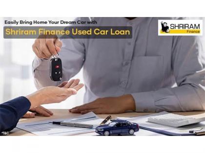 Easily Bring Home Your Dream Car with Shriram Used Car Loan | Easily Bring Home Your Dream Car with Shriram Used Car Loan Easily Bring Home Your Dream Car with Shriram Used Car Loan | Easily Bring Home Your Dream Car with Shriram Used Car Loan