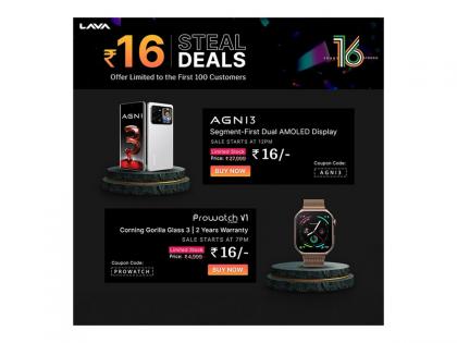 Lava Celebrates 16th Anniversary with Rs.16 Steal Deals on Lava Agni 3 5G & Prowatch V1 | Lava Celebrates 16th Anniversary with Rs.16 Steal Deals on Lava Agni 3 5G & Prowatch V1 Lava Celebrates 16th Anniversary with Rs.16 Steal Deals on Lava Agni 3 5G & Prowatch V1 | Lava Celebrates 16th Anniversary with Rs.16 Steal Deals on Lava Agni 3 5G & Prowatch V1