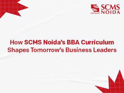 SET 2025 Applications Live: SCMS NOIDA's BBA Programme Prepares Students for the Global Business Landscape | SET 2025 Applications Live: SCMS NOIDA's BBA Programme Prepares Students for the Global Business Landscape SET 2025 Applications Live: SCMS NOIDA's BBA Programme Prepares Students for the Global Business Landscape | SET 2025 Applications Live: SCMS NOIDA's BBA Programme Prepares Students for the Global Business Landscape