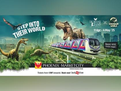 Dinosaur World Brings Prehistoric Adventure to Phoenix Marketcity Pune | Dinosaur World Brings Prehistoric Adventure to Phoenix Marketcity Pune Dinosaur World Brings Prehistoric Adventure to Phoenix Marketcity Pune | Dinosaur World Brings Prehistoric Adventure to Phoenix Marketcity Pune