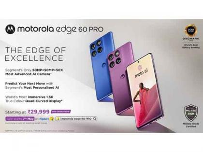 Motorola launches edge 60 pro in India with true flagship grade AI experience, at just Rs. 29,999, Preorder starting 30th April, 12PM onwards | Motorola launches edge 60 pro in India with true flagship grade AI experience, at just Rs. 29,999, Preorder starting 30th April, 12PM onwards Motorola launches edge 60 pro in India with true flagship grade AI experience, at just Rs. 29,999, Preorder starting 30th April, 12PM onwards | Motorola launches edge 60 pro in India with true flagship grade AI experience, at just Rs. 29,999, Preorder starting 30th April, 12PM onwards