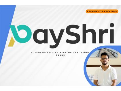 PayShri Launches to Curb Escalating Online Transaction Frauds with Escrow-Based Platform | PayShri Launches to Curb Escalating Online Transaction Frauds with Escrow-Based Platform PayShri Launches to Curb Escalating Online Transaction Frauds with Escrow-Based Platform | PayShri Launches to Curb Escalating Online Transaction Frauds with Escrow-Based Platform
