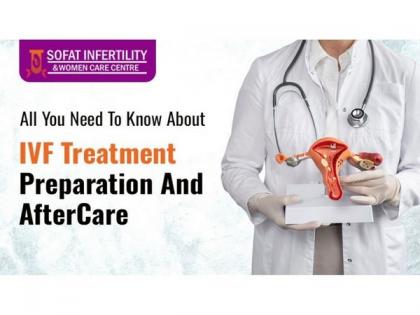 All You Need To Know About IVF Treatment Preparation And AfterCare | All You Need To Know About IVF Treatment Preparation And AfterCare All You Need To Know About IVF Treatment Preparation And AfterCare | All You Need To Know About IVF Treatment Preparation And AfterCare