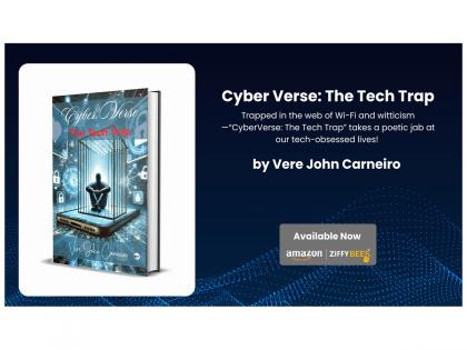 Explore Our Modern-Day Dependence on Technology with Cyber Verse: The Tech Trap by Vere John Carneiro, Clever Fox Publishing | Explore Our Modern-Day Dependence on Technology with Cyber Verse: The Tech Trap by Vere John Carneiro, Clever Fox Publishing Explore Our Modern-Day Dependence on Technology with Cyber Verse: The Tech Trap by Vere John Carneiro, Clever Fox Publishing | Explore Our Modern-Day Dependence on Technology with Cyber Verse: The Tech Trap by Vere John Carneiro, Clever Fox Publishing