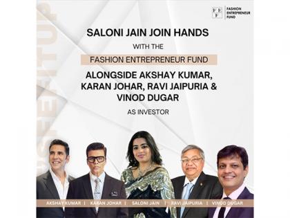 Saloni Jain Joins FEF to Support The Future Of Fashion Startup Ecosystem | Saloni Jain Joins FEF to Support The Future Of Fashion Startup Ecosystem Saloni Jain Joins FEF to Support The Future Of Fashion Startup Ecosystem | Saloni Jain Joins FEF to Support The Future Of Fashion Startup Ecosystem