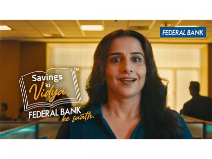Federal Bank Anchors the Savings Narrative with 'Savings Ki Vidya' Campaign | Federal Bank Anchors the Savings Narrative with 'Savings Ki Vidya' Campaign Federal Bank Anchors the Savings Narrative with 'Savings Ki Vidya' Campaign | Federal Bank Anchors the Savings Narrative with 'Savings Ki Vidya' Campaign