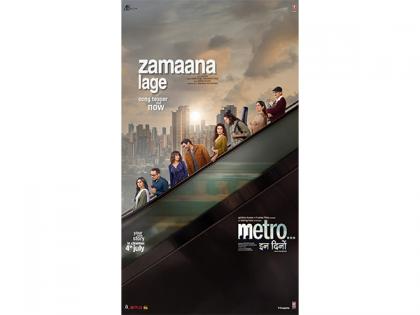 'Metro...In Dino': 'Zamaana Lage' song teaser out, full track to be released on this date | 'Metro...In Dino': 'Zamaana Lage' song teaser out, full track to be released on this date 'Metro...In Dino': 'Zamaana Lage' song teaser out, full track to be released on this date | 'Metro...In Dino': 'Zamaana Lage' song teaser out, full track to be released on this date