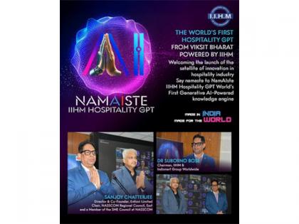 The world says 'NamAIste' to Made in India's world's first Hospitality GPT by IIHM | The world says 'NamAIste' to Made in India's world's first Hospitality GPT by IIHM
