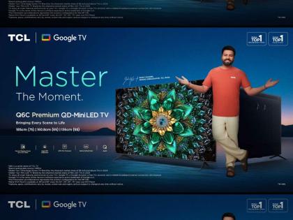 TCL Redefines Entertainment: Master the Moment with Q6C Premium QD Mini LED Google TV Now in India! | TCL Redefines Entertainment: Master the Moment with Q6C Premium QD Mini LED Google TV Now in India! TCL Redefines Entertainment: Master the Moment with Q6C Premium QD Mini LED Google TV Now in India! | TCL Redefines Entertainment: Master the Moment with Q6C Premium QD Mini LED Google TV Now in India!