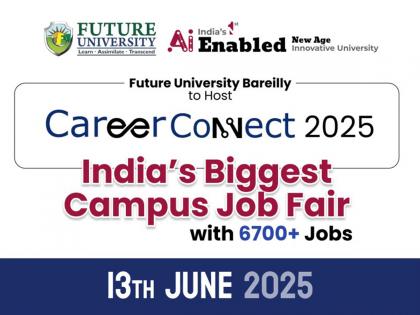 Future University Bareilly to Host CareerConnect 2025 - India's Biggest Campus Job Fair With 6700+ Jobs | Future University Bareilly to Host CareerConnect 2025 - India's Biggest Campus Job Fair With 6700+ Jobs Future University Bareilly to Host CareerConnect 2025 - India's Biggest Campus Job Fair With 6700+ Jobs | Future University Bareilly to Host CareerConnect 2025 - India's Biggest Campus Job Fair With 6700+ Jobs
