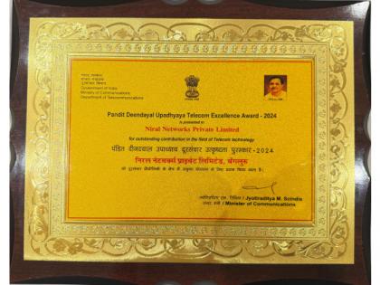 Niral Networks Receives Prestigious Pandit Deen Dayal Upadhyaya Telecom Excellence Award 2024 from Government of India | Niral Networks Receives Prestigious Pandit Deen Dayal Upadhyaya Telecom Excellence Award 2024 from Government of India