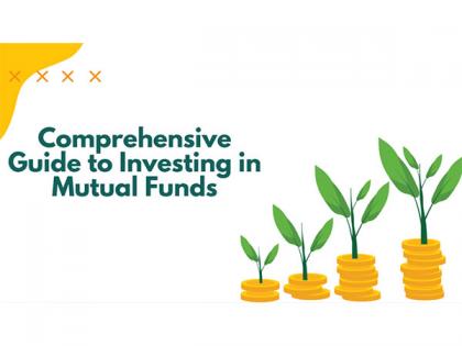 A Comprehensive Guide to Investing in Mutual Funds | A Comprehensive Guide to Investing in Mutual Funds A Comprehensive Guide to Investing in Mutual Funds | A Comprehensive Guide to Investing in Mutual Funds