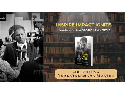 INSPIRE. IMPACT. IGNITE. - Redefining Leadership Through the Power of Storytelling By Kuruva Venkataramana Murthy | INSPIRE. IMPACT. IGNITE. - Redefining Leadership Through the Power of Storytelling By Kuruva Venkataramana Murthy INSPIRE. IMPACT. IGNITE. - Redefining Leadership Through the Power of Storytelling By Kuruva Venkataramana Murthy | INSPIRE. IMPACT. IGNITE. - Redefining Leadership Through the Power of Storytelling By Kuruva Venkataramana Murthy