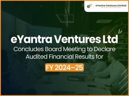 eYantra Ventures Ltd concludes board meeting to declare audited financial results for FY 2024-25 | eYantra Ventures Ltd concludes board meeting to declare audited financial results for FY 2024-25 eYantra Ventures Ltd concludes board meeting to declare audited financial results for FY 2024-25 | eYantra Ventures Ltd concludes board meeting to declare audited financial results for FY 2024-25