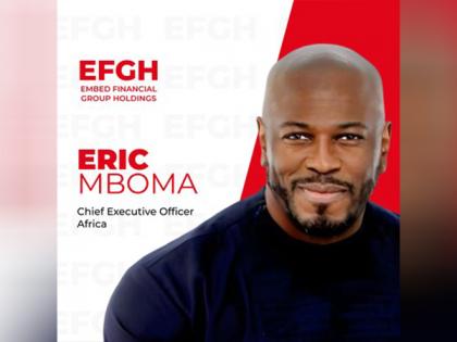 EFGH Announces Appointment of Eric Mboma as CEO for Africa, Bolstering Commitment to Financial Inclusion | EFGH Announces Appointment of Eric Mboma as CEO for Africa, Bolstering Commitment to Financial Inclusion EFGH Announces Appointment of Eric Mboma as CEO for Africa, Bolstering Commitment to Financial Inclusion | EFGH Announces Appointment of Eric Mboma as CEO for Africa, Bolstering Commitment to Financial Inclusion