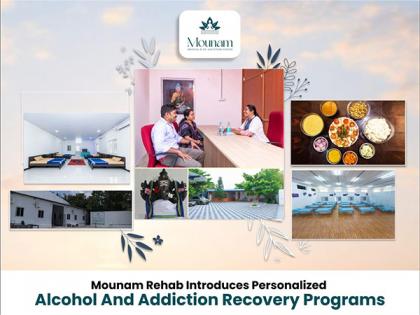 Mounam Rehab Introduces Personalized Alcohol and Addiction Recovery Programs | Mounam Rehab Introduces Personalized Alcohol and Addiction Recovery Programs