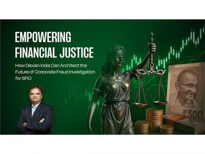 Empowering Financial Justice: How Dexian Can Architect the Future of Corporate Fraud Investigation for SFIO | Empowering Financial Justice: How Dexian Can Architect the Future of Corporate Fraud Investigation for SFIO