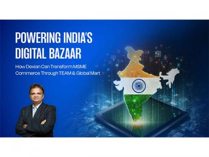 Powering India's Digital Bazaar: How Dexian Can Transform MSME Commerce Through TEAM and Global Mart | Powering India's Digital Bazaar: How Dexian Can Transform MSME Commerce Through TEAM and Global Mart Powering India's Digital Bazaar: How Dexian Can Transform MSME Commerce Through TEAM and Global Mart | Powering India's Digital Bazaar: How Dexian Can Transform MSME Commerce Through TEAM and Global Mart