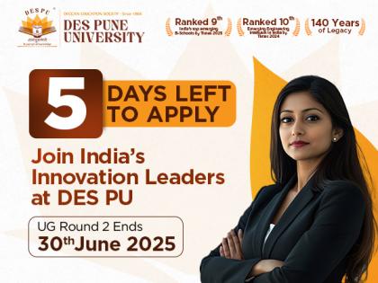 Last 5 Days to Apply: Shape the Future with DES Pune University - UG Round 2 Admissions Close June 30, 2025 | Last 5 Days to Apply: Shape the Future with DES Pune University - UG Round 2 Admissions Close June 30, 2025