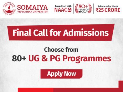 Final Admission Round Open: Somaiya Vidyavihar University Invites Applications for Career-Oriented UG and PG Programmes | Final Admission Round Open: Somaiya Vidyavihar University Invites Applications for Career-Oriented UG and PG Programmes Final Admission Round Open: Somaiya Vidyavihar University Invites Applications for Career-Oriented UG and PG Programmes | Final Admission Round Open: Somaiya Vidyavihar University Invites Applications for Career-Oriented UG and PG Programmes