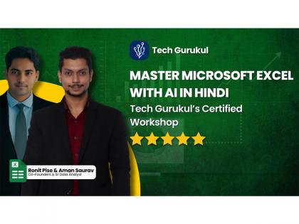 Master Microsoft Excel with AI in Hindi: Tech Gurukul's Certified Workshop | Master Microsoft Excel with AI in Hindi: Tech Gurukul's Certified Workshop