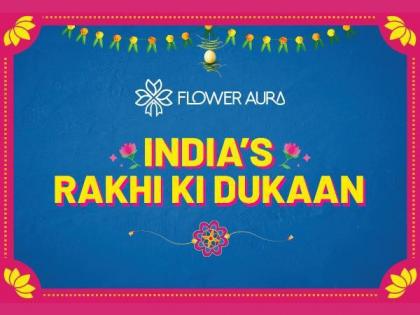 FlowerAura Expands Raksha Bandhan 2025 Deliveries to 25+ Countries | FlowerAura Expands Raksha Bandhan 2025 Deliveries to 25+ Countries