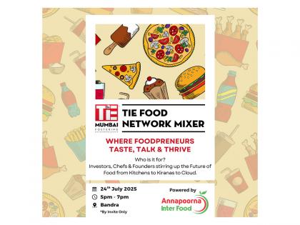TiE Mumbai to Host another Edition of TiE Food Network - Food Founders Catchup; Where Foodpreneurs Taste, Talk & Thrive | TiE Mumbai to Host another Edition of TiE Food Network - Food Founders Catchup; Where Foodpreneurs Taste, Talk & Thrive
