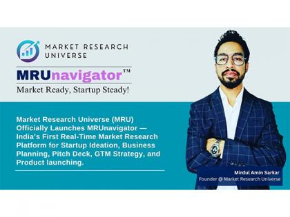 Market Research Universe launches MRUnavigator, India's 1st Real-Time Market Research Platform for Startup Ideation, Planning & Launch | Market Research Universe launches MRUnavigator, India's 1st Real-Time Market Research Platform for Startup Ideation, Planning & Launch