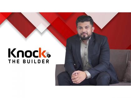 Knock The Builder is Transforming Indian Construction with Fully Virtual Project Management | Knock The Builder is Transforming Indian Construction with Fully Virtual Project Management Knock The Builder is Transforming Indian Construction with Fully Virtual Project Management | Knock The Builder is Transforming Indian Construction with Fully Virtual Project Management