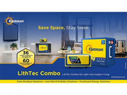 Eastman's LithTec Combo Brings Compact, Powerful, and Clean Backup Solutions to Indian Households | Eastman's LithTec Combo Brings Compact, Powerful, and Clean Backup Solutions to Indian Households Eastman's LithTec Combo Brings Compact, Powerful, and Clean Backup Solutions to Indian Households | Eastman's LithTec Combo Brings Compact, Powerful, and Clean Backup Solutions to Indian Households