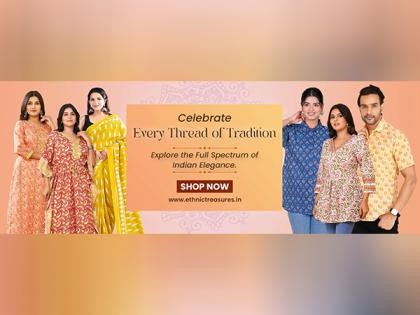 Ethnic Treasures Redefines Casual Indian Wear with Comfort, Craftsmanship and Transparent Pricing | Ethnic Treasures Redefines Casual Indian Wear with Comfort, Craftsmanship and Transparent Pricing