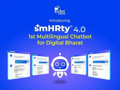 Pocket HRMS unveils smHRty® 4.0 - 1st Multilingual smHRt® Chatbot for Digital Bharat that goes Beyond Answering Questions! | Pocket HRMS unveils smHRty® 4.0 - 1st Multilingual smHRt® Chatbot for Digital Bharat that goes Beyond Answering Questions! Pocket HRMS unveils smHRty® 4.0 - 1st Multilingual smHRt® Chatbot for Digital Bharat that goes Beyond Answering Questions! | Pocket HRMS unveils smHRty® 4.0 - 1st Multilingual smHRt® Chatbot for Digital Bharat that goes Beyond Answering Questions!