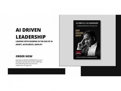 New Book AI DRIVEN LEADERSHIP by Kuruva Venkataramana Murthy Released: A Bold Vision for Ethical and Conscious Leadership in the Age of AI | New Book AI DRIVEN LEADERSHIP by Kuruva Venkataramana Murthy Released: A Bold Vision for Ethical and Conscious Leadership in the Age of AI