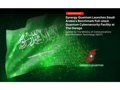 Synergy Quantum launches Saudi Arabia's benchmark full-stack Quantum Cybersecurity facility at the garage | Synergy Quantum launches Saudi Arabia's benchmark full-stack Quantum Cybersecurity facility at the garage