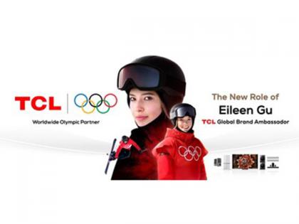 TCL appoints Olympic ski champion Eileen Gu as Global Brand Ambassador | TCL appoints Olympic ski champion Eileen Gu as Global Brand Ambassador TCL appoints Olympic ski champion Eileen Gu as Global Brand Ambassador | TCL appoints Olympic ski champion Eileen Gu as Global Brand Ambassador