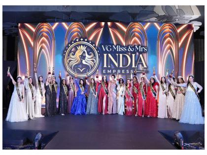 VG Miss & Mrs India Empress 2025 - Season 6 Crowned in Delhi with Royal Grandeur & Social Purpose | VG Miss & Mrs India Empress 2025 - Season 6 Crowned in Delhi with Royal Grandeur & Social Purpose
