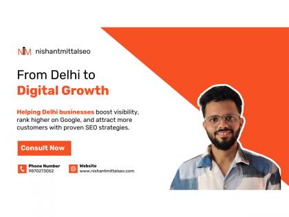 From Delhi to Digital Growth: How Nishant Mittal SEO is Changing the Game for Local Businesses in Delhi | From Delhi to Digital Growth: How Nishant Mittal SEO is Changing the Game for Local Businesses in Delhi From Delhi to Digital Growth: How Nishant Mittal SEO is Changing the Game for Local Businesses in Delhi | From Delhi to Digital Growth: How Nishant Mittal SEO is Changing the Game for Local Businesses in Delhi